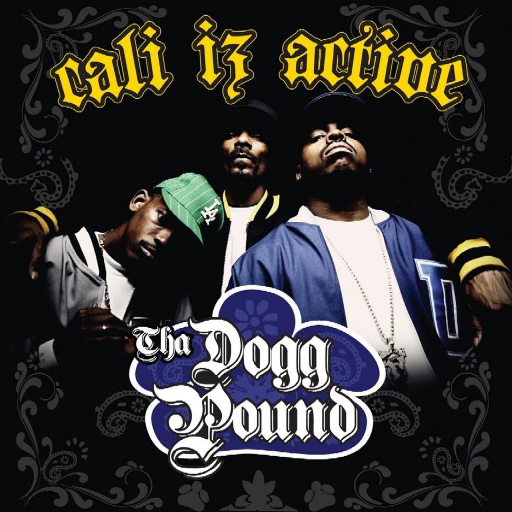 Tha Dogg Pound &laquo;&nbsp;Cali iz active&nbsp;&raquo; @@@½