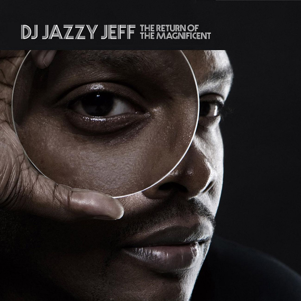 DJ Jazzy Jeff &laquo;&nbsp;The Return of the Magnificient&nbsp;&raquo; @@@@