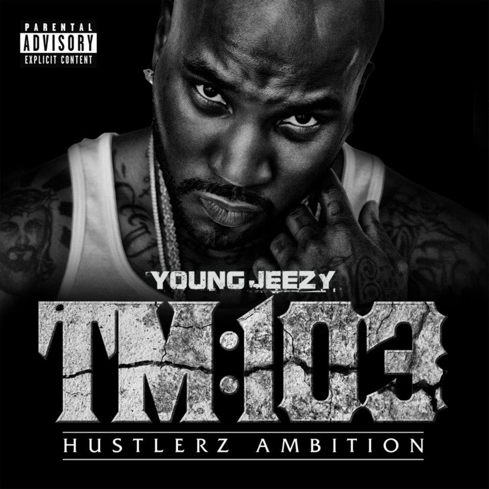 Young Jeezy &laquo;&nbsp;TM:103 Hustlerz Ambition&nbsp;&raquo; [Deluxe edition]&nbsp;@@@