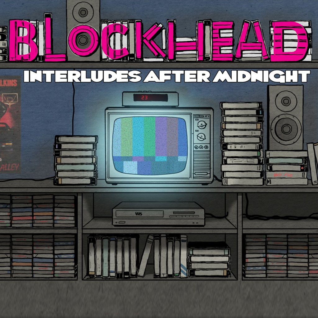 Blockhead &laquo;&nbsp;Interludes After Midnight&nbsp;&raquo; @@@@½