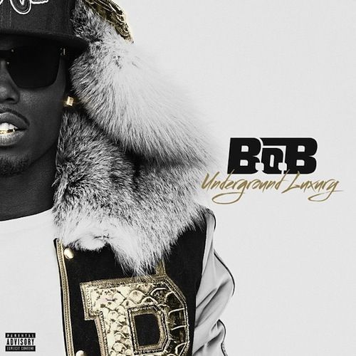 B.o.B &laquo;&nbsp;Underground Luxury&nbsp;&raquo; @@½