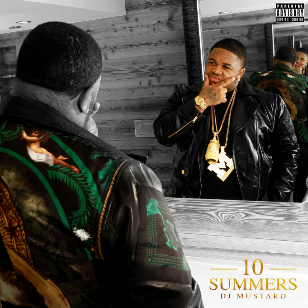DJ Mustard &laquo;&nbsp;10 Summers&nbsp;&raquo; @@½