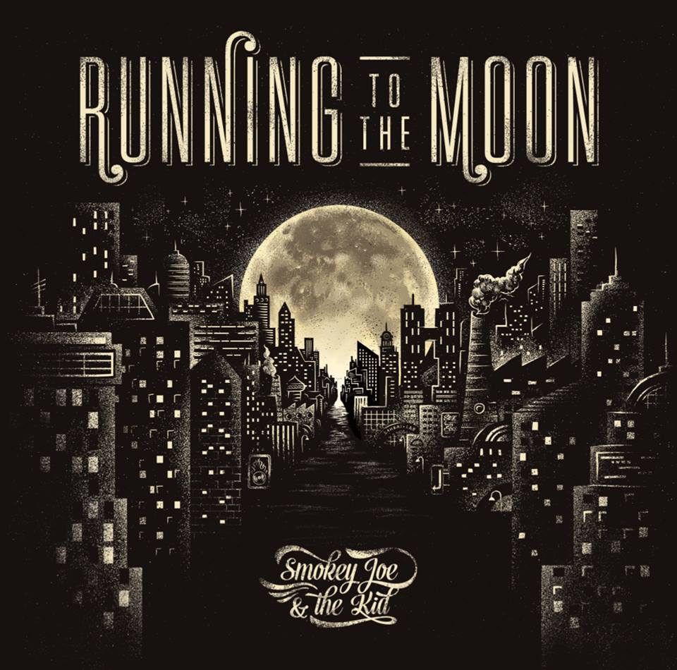 Smokey Joe & The Kid &laquo;&nbsp;Running to the Moon&nbsp;&raquo; @@@@