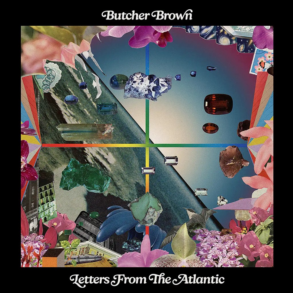 Butcher Brown &laquo;&nbsp;Letters From the Atlantic&nbsp;&raquo; @@@@½