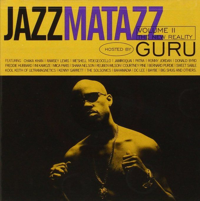 Jazzmatazz Volume II &laquo;&nbsp;The New Reality&nbsp;&raquo; hosted by Guru&nbsp;@@@@½