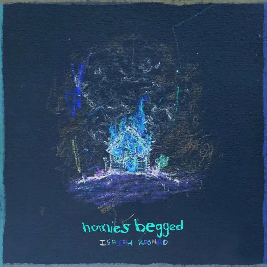 Isaiah Rashad &laquo;&nbsp;The House Is Burning (Homies Begged)&nbsp;&raquo; @@@@½