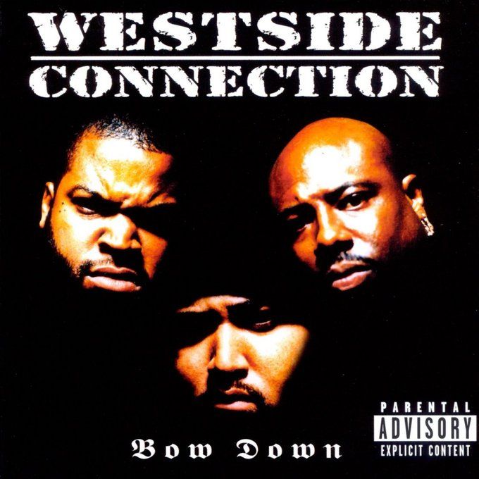 Westside Connection « Bow Down » @@@@¾