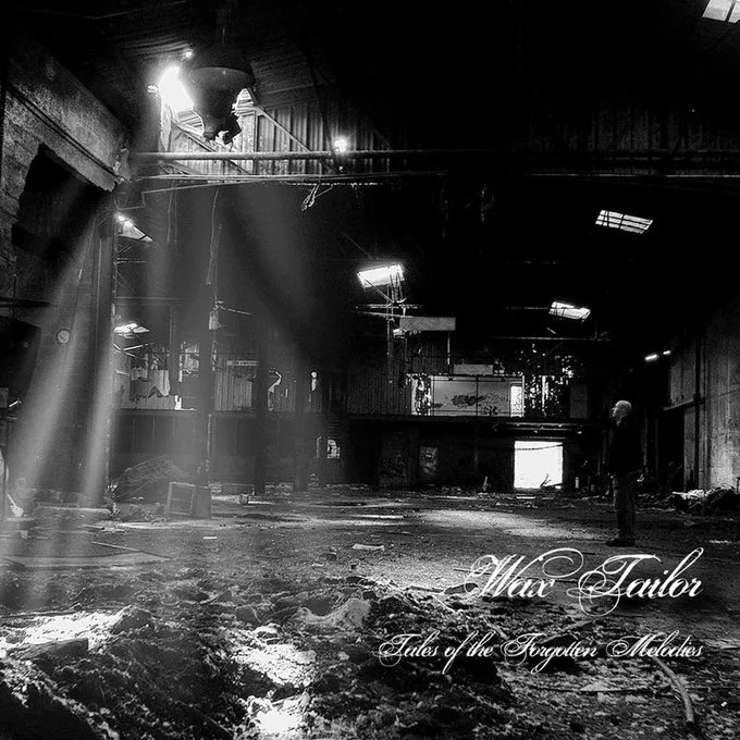 Wax Tailor &laquo;&nbsp;Tales of the Forgotten Melodies&nbsp;&raquo; @@@@½
